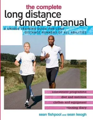 The Complete Long Distance Runner's Manual